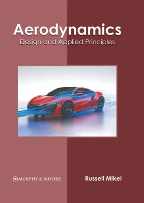 Aerodynamik: Entwurf und angewandte Prinzipien - Aerodynamics: Design and Applied Principles