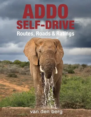 Addo Self-Drive: Routen, Straßen und Bewertungen - Addo Self-Drive: Routes, Roads & Ratings