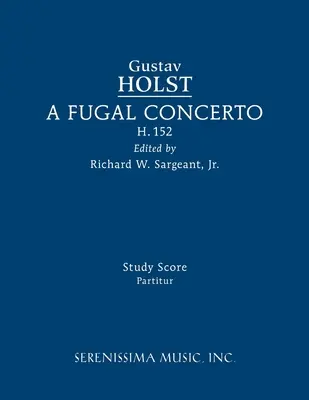 A Fugal Concerto, H.152: Studienpartitur - A Fugal Concerto, H.152: Study score