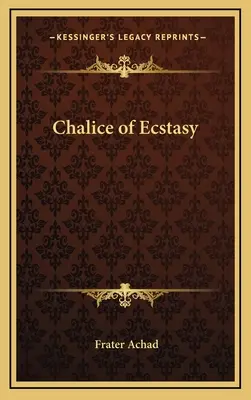 Kelch der Ekstase - Chalice of Ecstasy