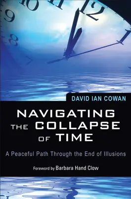 Den Zusammenbruch der Zeit navigieren: Ein friedvoller Weg durch das Ende der Illusionen - Navigating the Collapse of Time: A Peaceful Path Through the End of Illusions