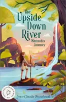 Upside Down River: Hannahs Reise - Upside Down River: Hannah's Journey
