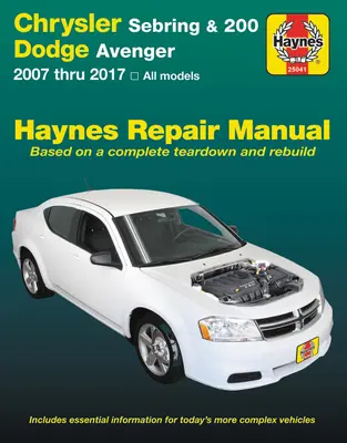 Chrysler Sebring 2007 bis 2010, Sebring Cabrio 2008 bis 2010, Chrysler 200 2011 bis 2017 & Dodge Avenger 2007 bis 2014 Haynes Reparaturhandbuch: - Chrysler Sebring 2007 Thru 2010, Sebring Convertible 2008 Thru 2010, Chrysler 200 2011 Thru 2017 & Dodge Avenger 2007 Thru 2014 Haynes Repair Manual: