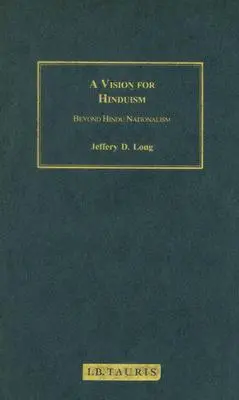 Eine Vision für den Hinduismus: Jenseits des Hindu-Nationalismus - A Vision for Hinduism: Beyond Hindu Nationalism