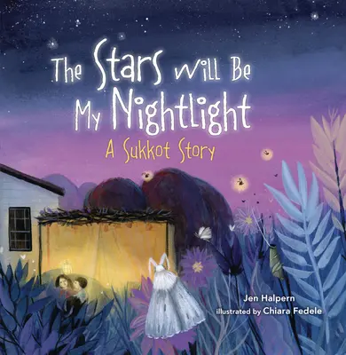 Die Sterne werden mein Nachtlicht sein: Eine Sukkot-Geschichte - The Stars Will Be My Nightlight: A Sukkot Story