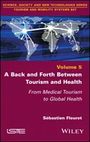 Ein Hin und Her zwischen Tourismus und Gesundheit - A Back and Forth between Tourism and Health