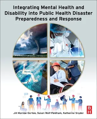 Integration von psychischer Gesundheit und Behinderung in die Katastrophenvorsorge und -bewältigung des öffentlichen Gesundheitswesens - Integrating Mental Health and Disability Into Public Health Disaster Preparedness and Response