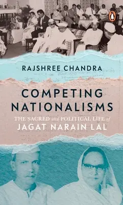 Konkurrierende Nationalismen: Das sakrale und politische Leben von Jagat Narain Lal - Competing Nationalisms: The Sacred and Political Life of Jagat Narain Lal