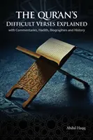 Die schwierigen Verse des Qur'an erklärt: mit Kommentaren, Hadithen, Biographien und Geschichte - The Qur'an's Difficult Verses Explained: with Commentaries, Hadith, Biographies and History