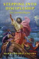 Schritt für Schritt in die Nachfolge: Unsere Reise beginnt - Stepping Into Discipleship: Our Journey Begins