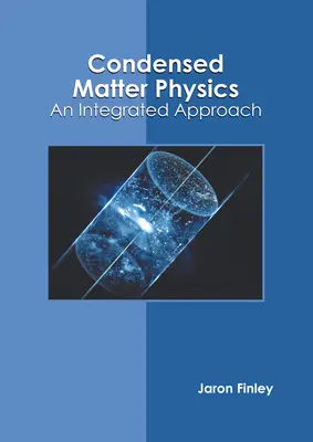 Physik der kondensierten Materie: Ein integrierter Ansatz - Condensed Matter Physics: An Integrated Approach
