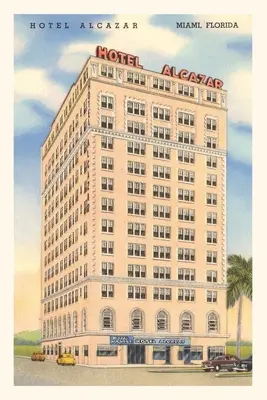 Weinleseblatt Hotel Alcazar, Miami, Florida - Vintage Journal Hotel Alcazar, Miami, Florida