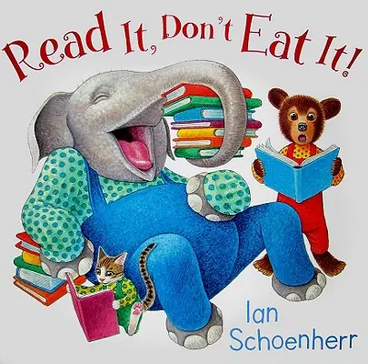 Lesen Sie es, essen Sie es nicht! - Read It, Don't Eat It!