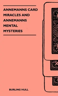 Annemanns Kartenwunder und Annemanns mentale Mysterien - Annemanns Card Miracles And Annemanns Mental Mysteries