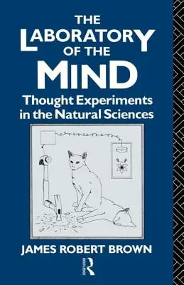 Das Laboratorium des Geistes: Gedankenexperimente in den Naturwissenschaften - The Laboratory of the Mind: Thought Experiments in the Natural Sciences