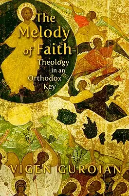 Melodie des Glaubens: Theologie in einer orthodoxen Tonart - Melody of Faith: Theology in an Orthodox Key