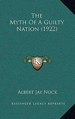 Der Mythos einer schuldigen Nation (1922) - The Myth Of A Guilty Nation (1922)