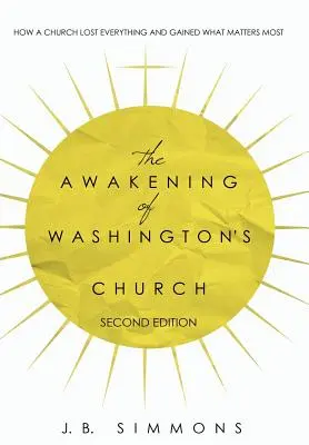 Das Erwachen von Washingtons Kirche (Zweite Ausgabe) - The Awakening of Washington's Church (Second Edition)