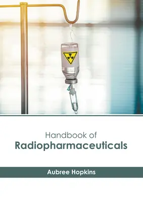 Handbuch der Radiopharmazie - Handbook of Radiopharmaceuticals
