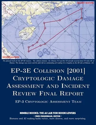 EP-3E Kollision [2001]: Cryptologic Damage Assessment And Incident Review Abschlussbericht - EP-3E Collision [2001]: Cryptologic Damage Assessment And Incident Review Final Report