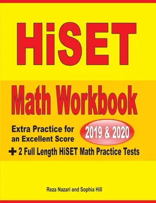 HiSET Math Workbook 2019 & 2020: Extra Übung für ein hervorragendes Ergebnis + 2 HiSET Mathe Übungstests in voller Länge - HiSET Math Workbook 2019 & 2020: Extra Practice for an Excellent Score + 2 Full Length HiSET Math Practice Tests