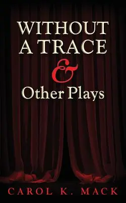 WITHOUT A TRACE & andere Theaterstücke - WITHOUT A TRACE & Other Plays