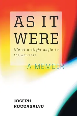So wie es war: Das Leben in einem leichten Winkel zum Universum - As It Were: Life at a Slight Angle to the Universe