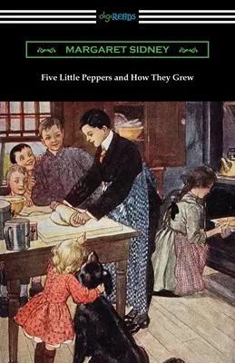 Fünf kleine Paprikaschoten und wie sie wuchsen - Five Little Peppers and How They Grew