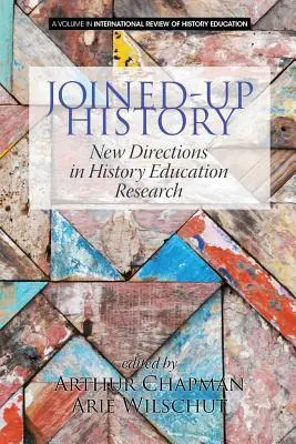 Gemeinsame Geschichte: Neue Wege in der Geschichtsunterrichtsforschung - Joined-up History: New Directions in History Education Research