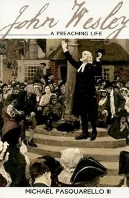 John Wesley: Ein Leben als Prediger - John Wesley: A Preaching Life