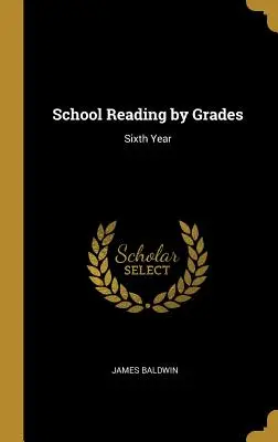 Schullektüre nach Klassenstufen: Sechstes Jahr - School Reading by Grades: Sixth Year