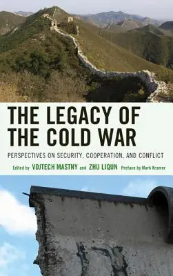 Das Erbe des Kalten Krieges: Perspektiven zu Sicherheit, Kooperation und Konflikt - The Legacy of the Cold War: Perspectives on Security, Cooperation, and Conflict