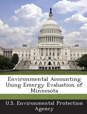 Umweltbilanzierung unter Verwendung der Emergy Evaluation von Minnesota - Environmental Accounting Using Emergy Evaluation of Minnesota