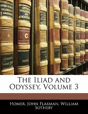 Die Ilias und Odyssee, Band 3 - The Iliad and Odyssey, Volume 3