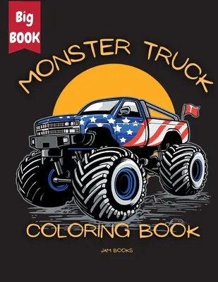 Monster Truck Mania Malbuch für Kinder: Ein aufregendes Malabenteuer für Jungen und Mädchen von 3-12 Jahren - Monster Truck Mania Coloring Book for Kids: An Exciting Coloring Adventure for Boys and Girls Ages 3-12