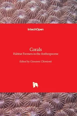 Korallen - Lebensraumbildner im Anthropozän - Corals - Habitat Formers in the Anthropocene