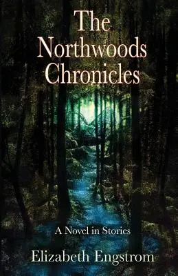 Die Northwoods-Chroniken - The Northwoods Chronicles