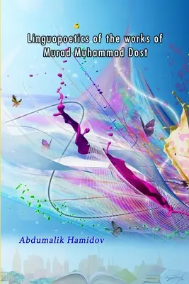 Linguopoetik der Werke von Murad Muhammad Dost - Linguopoetics of the works of Murad Muhammad Dost