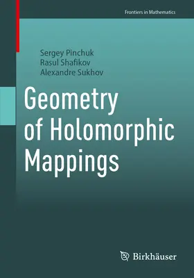 Geometrie der holomorphen Abbildungen - Geometry of Holomorphic Mappings