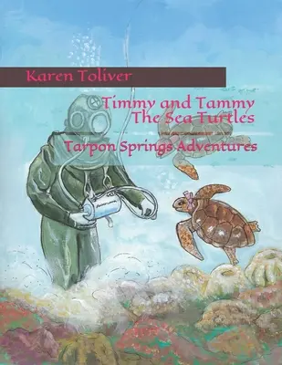 Timmy und Tammy Die Meeresschildkröten: Tarpon Springs Abenteuer - Timmy and Tammy The Sea Turtles: Tarpon Springs Adventures
