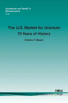 Der US-Markt für Uran: 70 Jahre Geschichte - The U.S. Market for Uranium: 70 Years of History