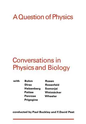 Eine Frage der Physik: Gespräche in Physik und Biologie - A Question of Physics: Conversations in Physics and Biology