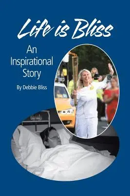 Das Leben ist Glückseligkeit: Eine inspirierende Geschichte - Life Is Bliss: An Inspirational Story