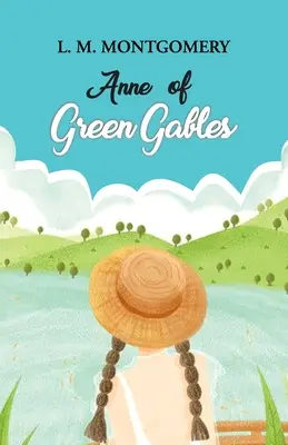 Anne von Green Gables - Anne of Green Gables