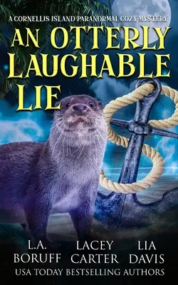 Eine Otterly Lachhafte Lüge: Eine urkomische Paracozy - An Otterly Laughable Lie: A Hilarious Paracozy