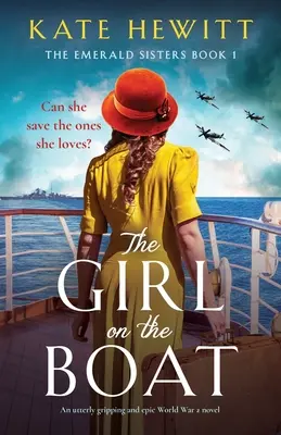 Das Mädchen auf dem Boot: Ein absolut fesselnder und epischer Roman aus dem 2. Weltkrieg - The Girl on the Boat: An utterly gripping and epic World War 2 novel