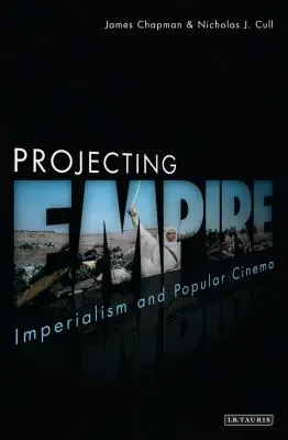 Projektion des Empire: Imperialismus und populäres Kino - Projecting Empire: Imperialism and Popular Cinema