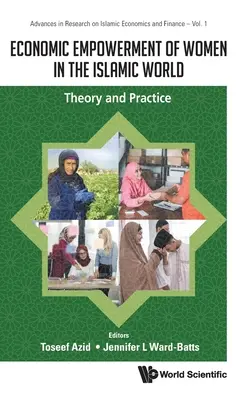 Wirtschaftliches Empowerment von Frauen in der islamischen Welt: Theorie und Praxis - Economic Empowerment of Women in the Islamic World: Theory and Practice
