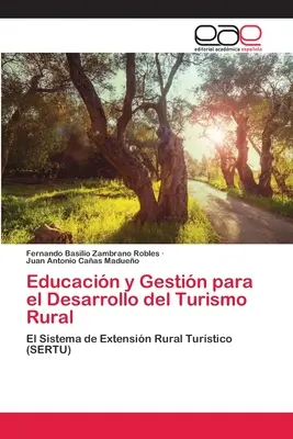 Bildung und Gestaltung für die Entwicklung des Landtourismus - Educacin y Gestin para el Desarrollo del Turismo Rural