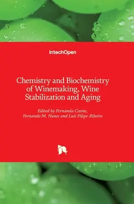 Chemie und Biochemie der Weinherstellung, Weinstabilisierung und -alterung - Chemistry and Biochemistry of Winemaking, Wine Stabilization and Aging